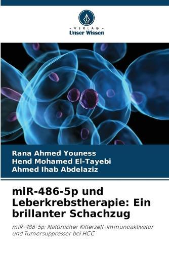 miR-486-5p und Leberkrebstherapie: Ein brillanter Schachzug