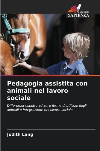 Pedagogia assistita con animali nel lavoro sociale