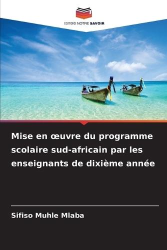Mise en oeuvre du programme scolaire sud-africain par les enseignants de dixième année