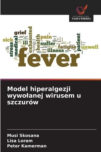 Model hiperalgezji wywolanej wirusem u szczurów