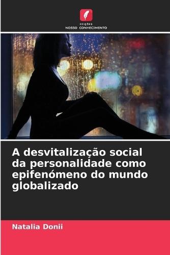 A desvitalização social da personalidade como epifenómeno do mundo globalizado