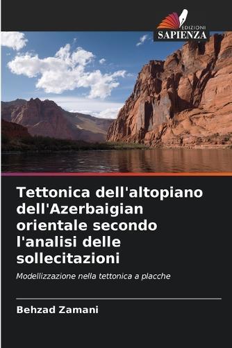 Tettonica dell'altopiano dell'Azerbaigian orientale secondo l'analisi delle sollecitazioni