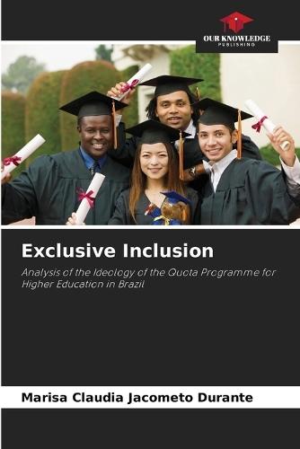 Exclusive Inclusion