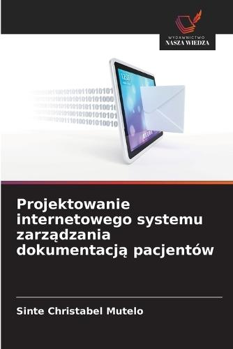 Projektowanie internetowego systemu zarządzania dokumentacją pacjentów