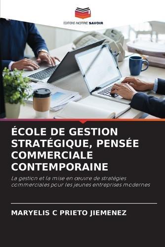 École de Gestion Stratégique, Pensée Commerciale Contemporaine