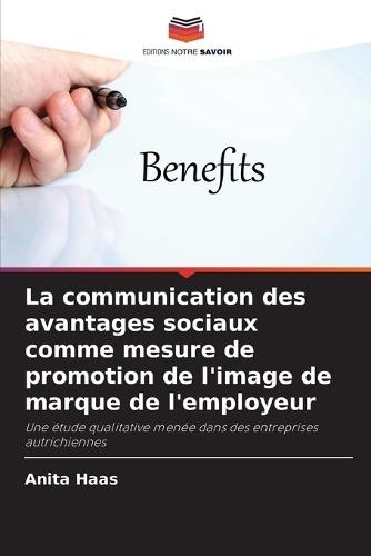 La communication des avantages sociaux comme mesure de promotion de l'image de marque de l'employeur