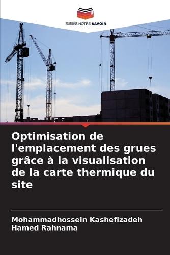 Optimisation de l'emplacement des grues grâce à la visualisation de la carte thermique du site