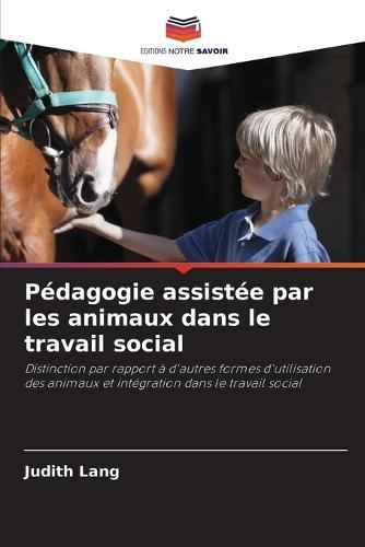 Pédagogie assistée par les animaux dans le travail social