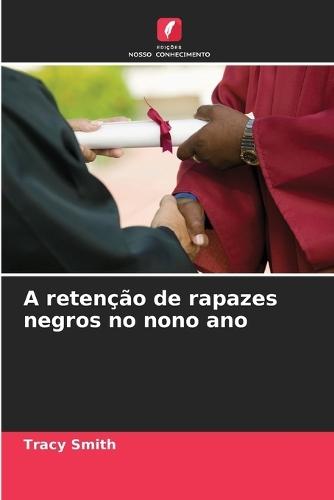 A retenção de rapazes negros no nono ano