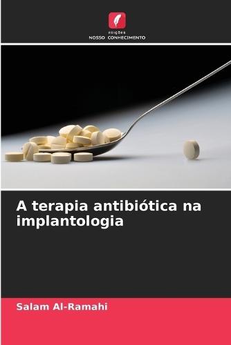 A terapia antibiótica na implantologia