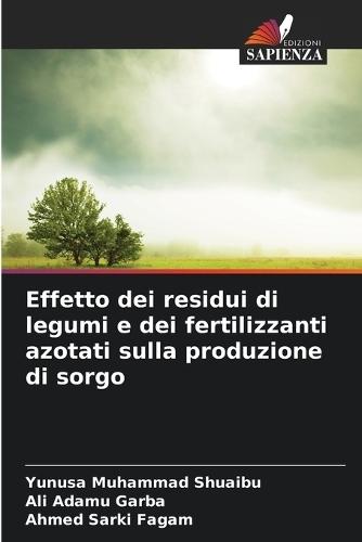Effetto dei residui di legumi e dei fertilizzanti azotati sulla produzione di sorgo
