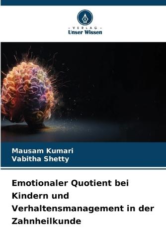 Emotionaler Quotient bei Kindern und Verhaltensmanagement in der Zahnheilkunde
