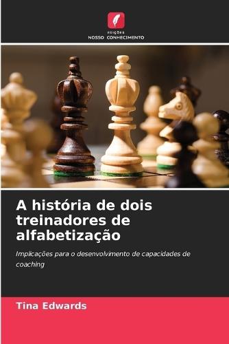 A história de dois treinadores de alfabetização