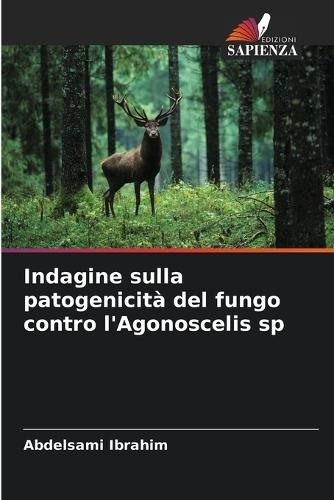 Indagine sulla patogenicità del fungo contro l'Agonoscelis sp