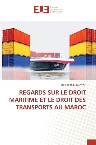 Regards Sur Le Droit Maritime Et Le Droit Des Transports Au Maroc