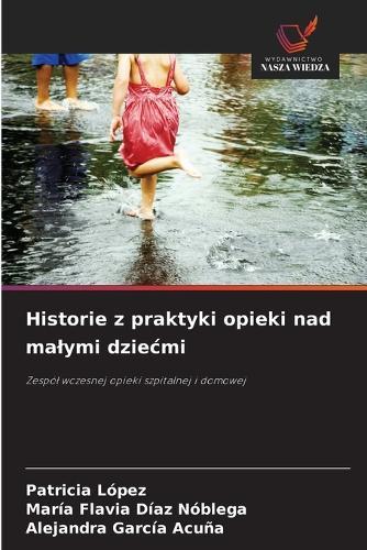 Historie z praktyki opieki nad malymi dziecmi