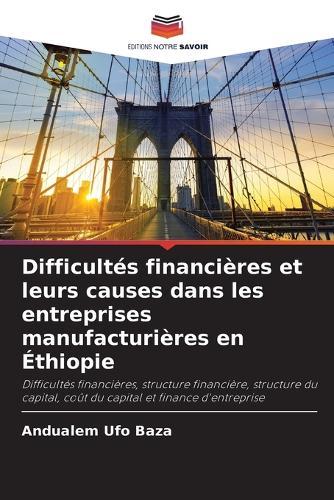 Difficultés financières et leurs causes dans les entreprises manufacturières en Éthiopie