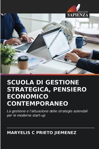 Scuola Di Gestione Strategica, Pensiero Economico Contemporaneo