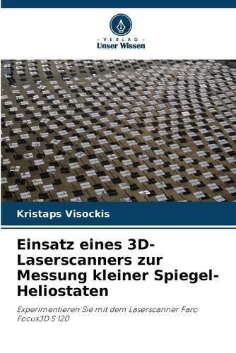 Einsatz eines 3D-Laserscanners zur Messung kleiner Spiegel-Heliostaten
