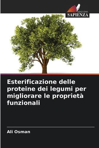 Esterificazione delle proteine dei legumi per migliorare le proprietà funzionali