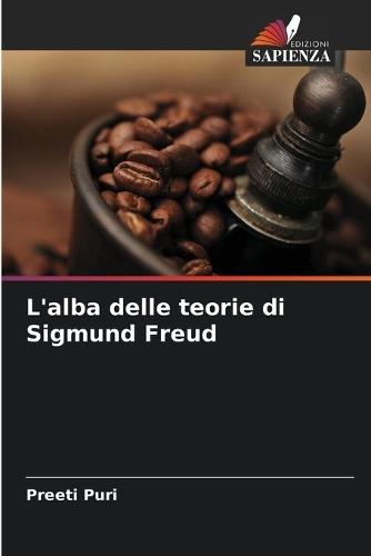 L'alba delle teorie di Sigmund Freud