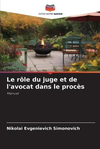 Le rôle du juge et de l'avocat dans le procès