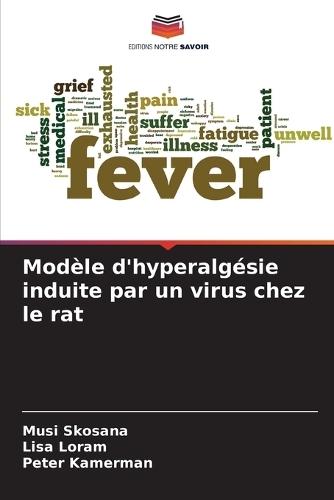 Modèle d'hyperalgésie induite par un virus chez le rat