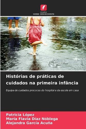 Histórias de práticas de cuidados na primeira infância