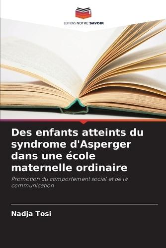 Des enfants atteints du syndrome d'Asperger dans une école maternelle ordinaire