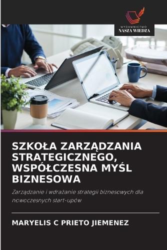 Szkola ZarzĄdzania Strategicznego, Wspólczesna MyŚl Biznesowa