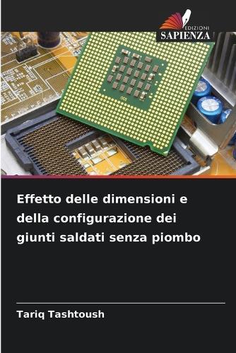 Effetto delle dimensioni e della configurazione dei giunti saldati senza piombo