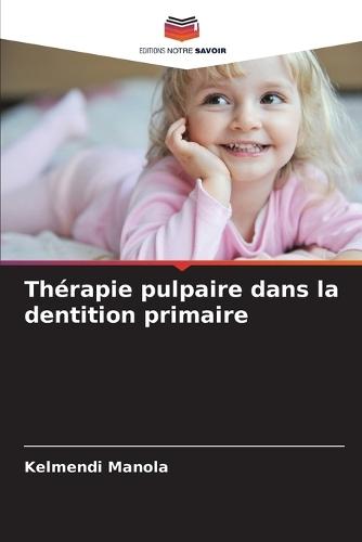 Thérapie pulpaire dans la dentition primaire