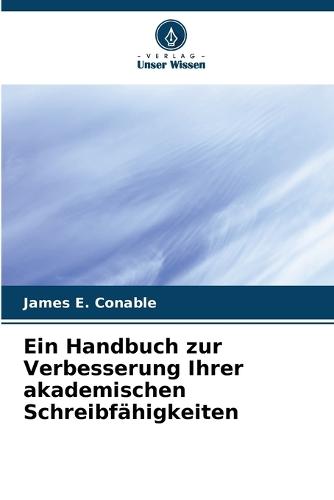 Ein Handbuch zur Verbesserung Ihrer akademischen Schreibfähigkeiten