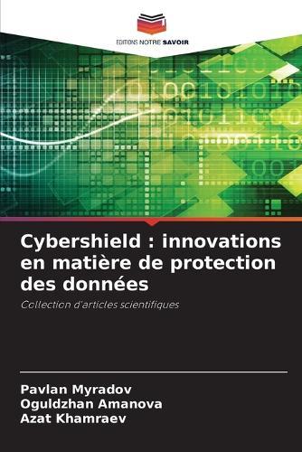 Cybershield: innovations en matière de protection des données