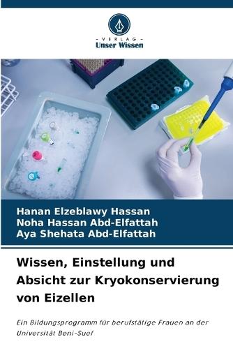 Wissen, Einstellung und Absicht zur Kryokonservierung von Eizellen