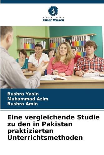 Eine vergleichende Studie zu den in Pakistan praktizierten Unterrichtsmethoden