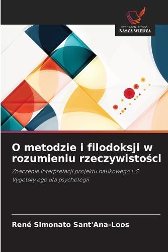 O metodzie i filodoksji w rozumieniu rzeczywistości
