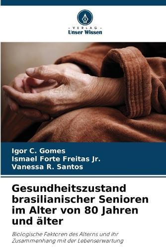 Gesundheitszustand brasilianischer Senioren im Alter von 80 Jahren und älter