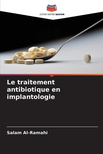 Le traitement antibiotique en implantologie