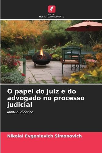 O papel do juiz e do advogado no processo judicial