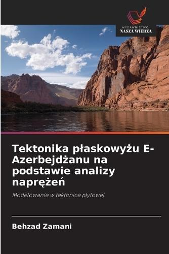 Tektonika plaskowyżu E-Azerbejdżanu na podstawie analizy naprężeń