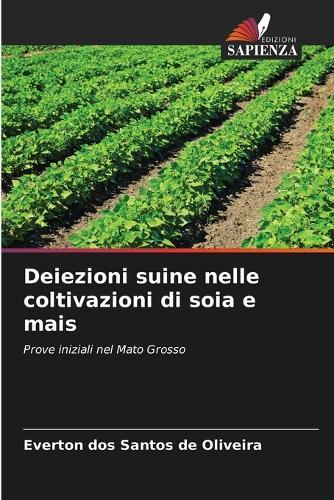 Deiezioni suine nelle coltivazioni di soia e mais
