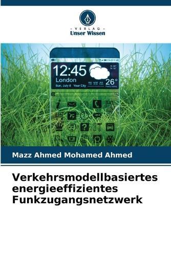 Verkehrsmodellbasiertes energieeffizientes Funkzugangsnetzwerk