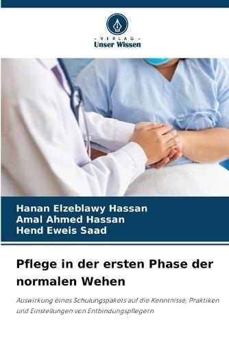 Pflege in der ersten Phase der normalen Wehen