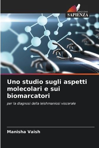 Uno studio sugli aspetti molecolari e sui biomarcatori