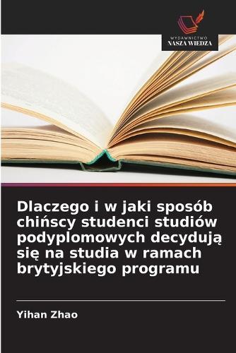 Dlaczego i w jaki sposób chińscy studenci studiów podyplomowych decydują się na studia w ramach brytyjskiego programu