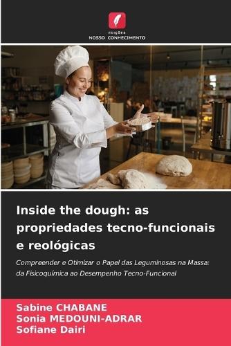 Inside the dough: as propriedades tecno-funcionais e reológicas