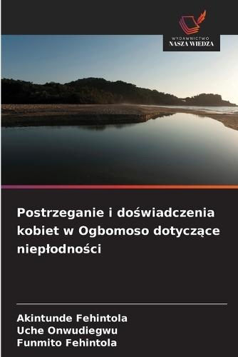Postrzeganie i doświadczenia kobiet w Ogbomoso dotyczące nieplodności