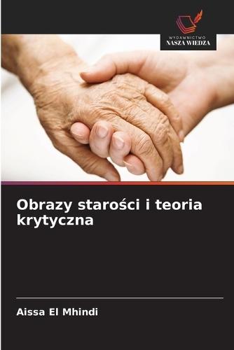 Obrazy starości i teoria krytyczna