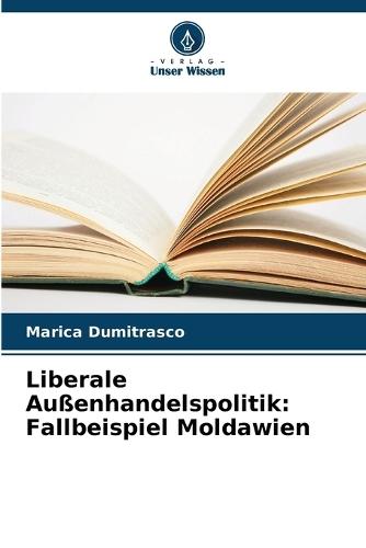 Liberale Außenhandelspolitik: Fallbeispiel Moldawien